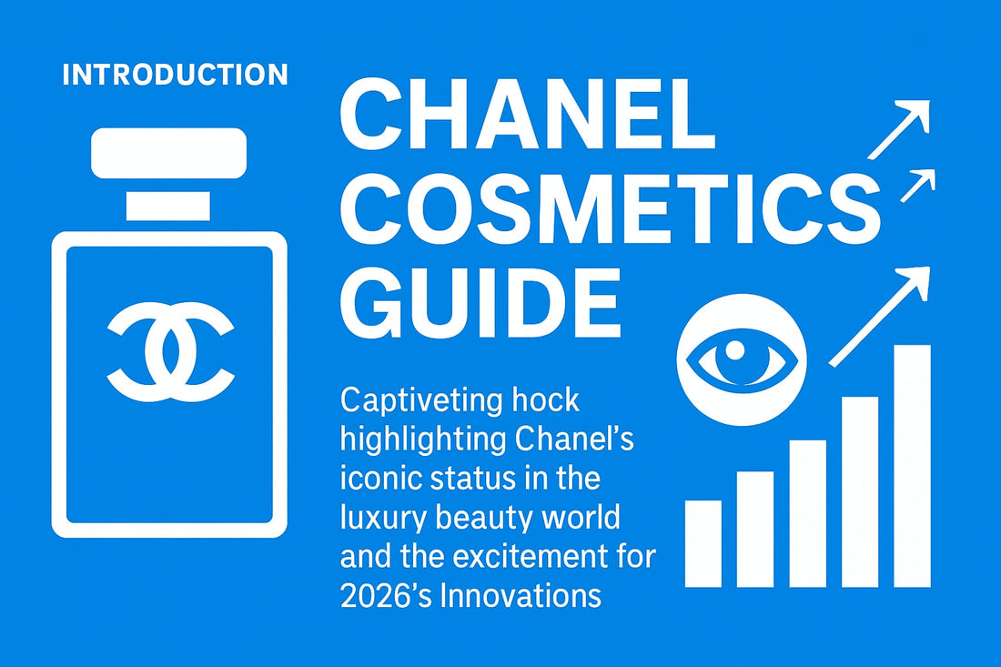 Chanel Cosmetics Guide: Expert Tips and Insights for 2026