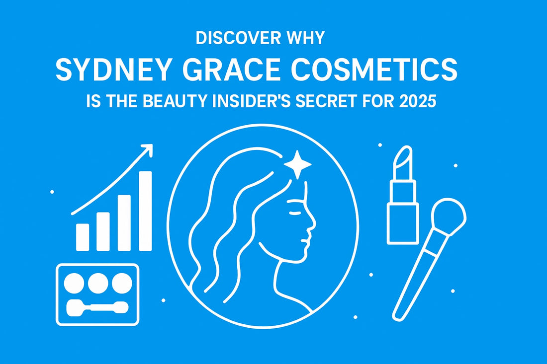 Sydney Grace Cosmetics Guide: Your Expert 2025 Overview